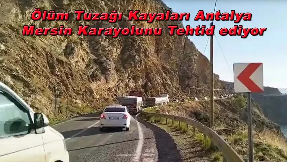 Antalya-Mersin Karayolunda Dev Kayalar Sürücüleri Korkutuyor