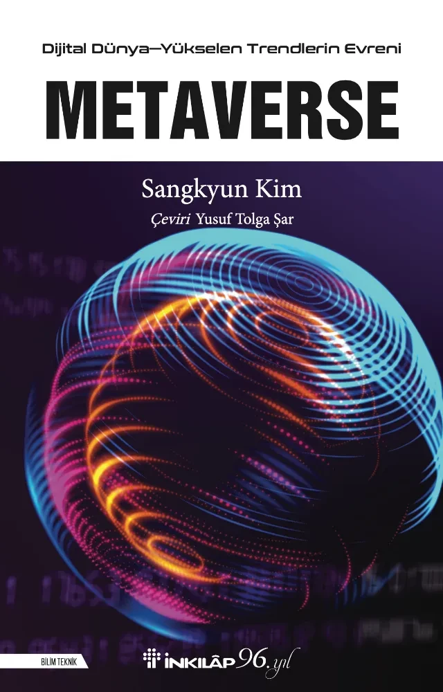 DİJİTAL DÜNYA - YÜKSELEN TRENDLERİN EVRENİ: METAVERSE KİTABI, METAVERSE