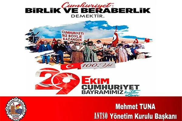 ANTSO Başkanı Tuna: “Cumhuriyetimizin 100. yılı kutlu olsun”