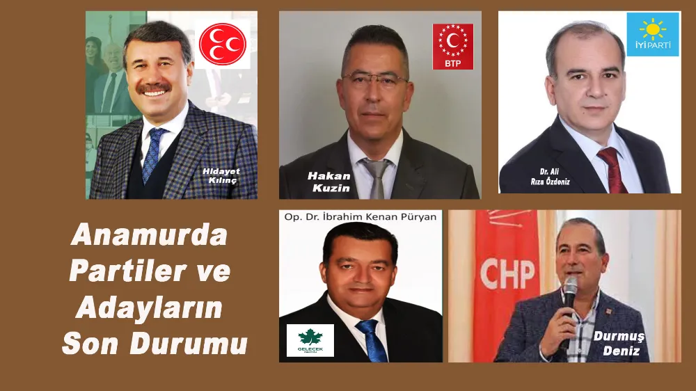 Anamur da Bir İttifak ve 4 Parti 5 Adayla Yarışacak