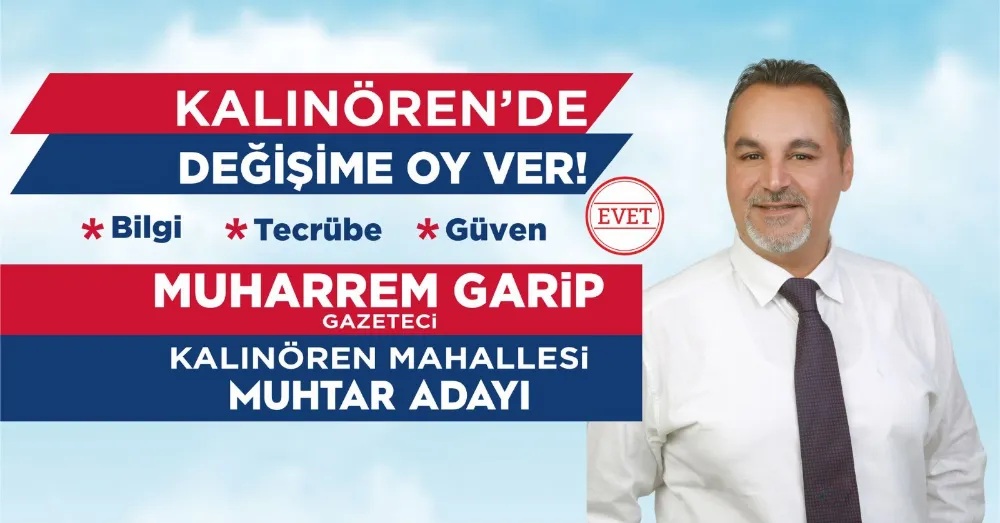 Muhtar Adayı Muharrem Garip: 