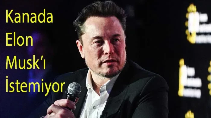 Kanada Elon Musk’ı İstemiyor İmza Kampanyasnı  Şimdiden 240 Bin Kişi Destekledi  