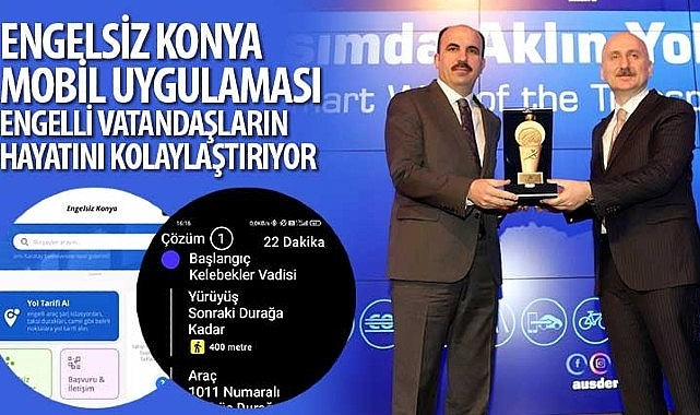 Konya Büyükşehir Belediyesi: Engelsiz Konya Mobil Uygulaması" Engelli Vatandaşların Hayatını Kolaylaştırıyor