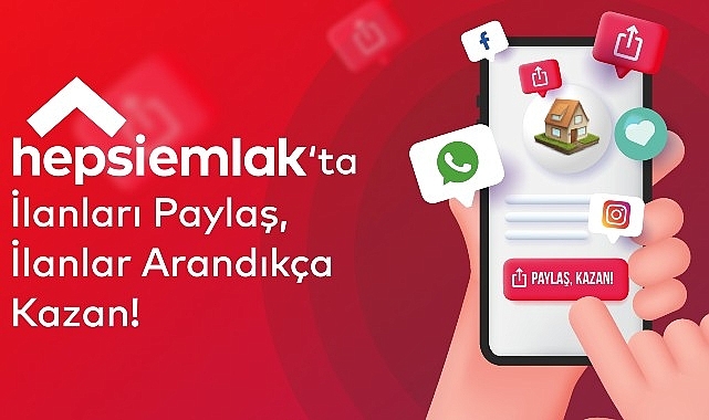 Hepsiemlak'tan Yeni Özellik: “Paylaş Kazan"