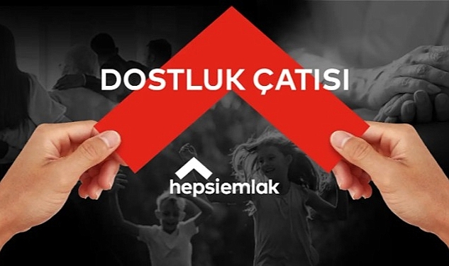 Hepsiemlak ″Dostluk Çatısı″ Altında Buluşturuyor