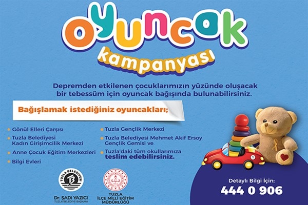 Tuzla Belediyesi’nden depremzede çocuklar için oyuncak bağışı kampanyası
