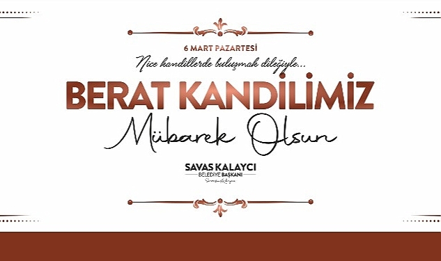 Karaman Belediye Başkanı Savaş Kalaycı'nın Berat Kandili Mesajı