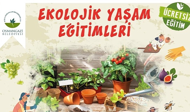 Osmangazi'de 'Ekolojik Yaşam Eğitimleri' Başlıyor