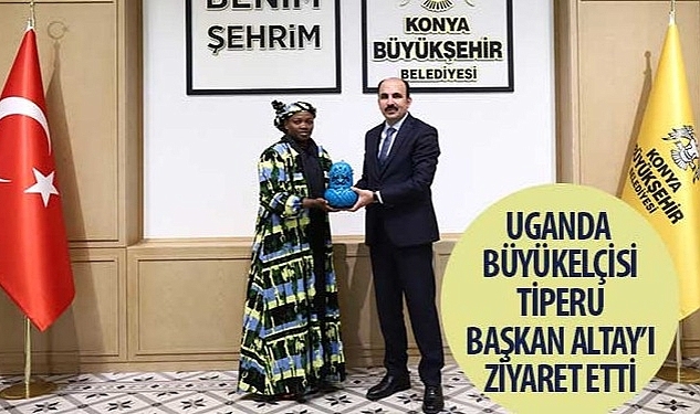 Uganda Büyükelçisi Tiperu Başkan Altay'ı Ziyaret Etti