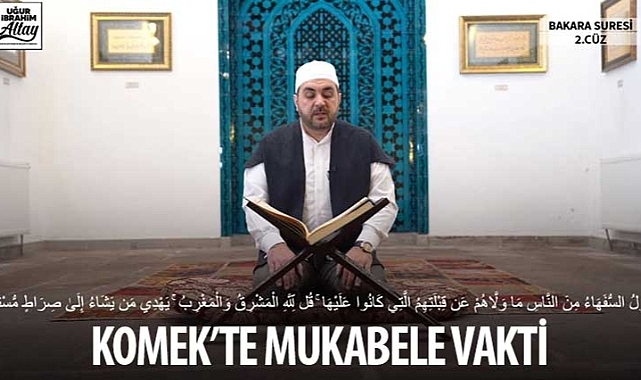 KOMEK'te Mukabele Vakti