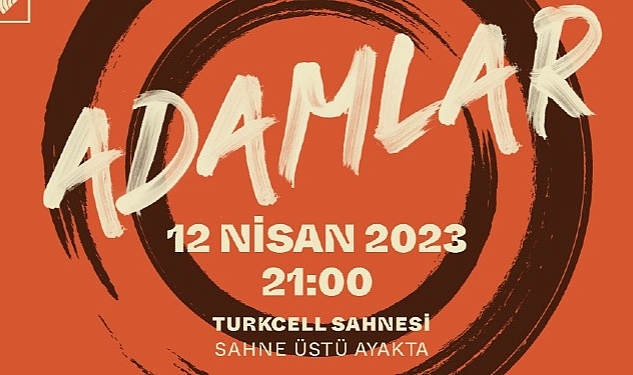 Adamlar 12 Nisan'da Zorlu PSM'ye Geliyor!