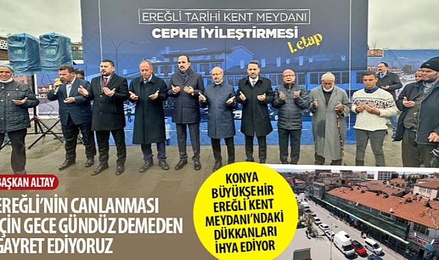 Konya Büyükşehir Ereğli Kent Meydanı'ndaki Dükkanları İhya Ediyor