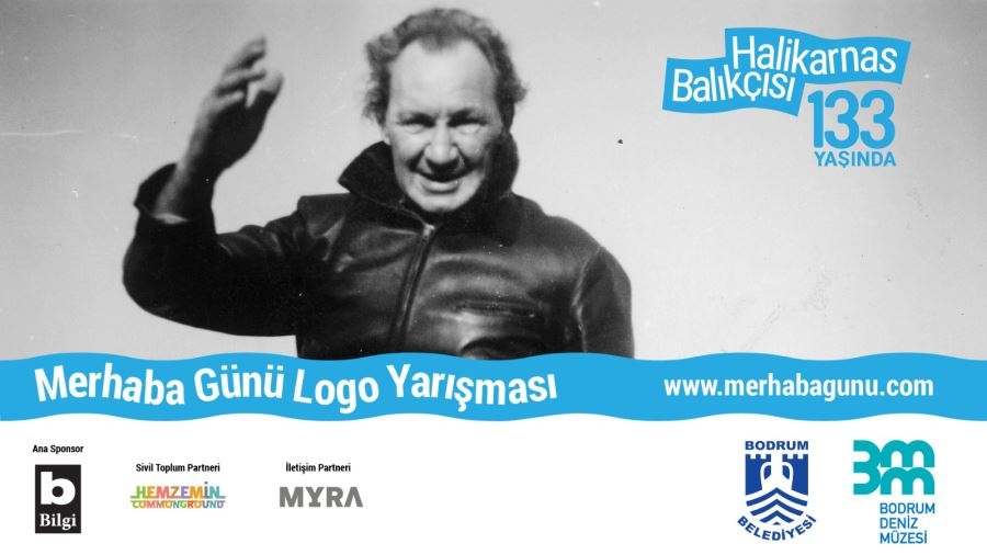 Halikarnas Balıkçısı’nın “Merhaba”sı Logosunu Arıyor