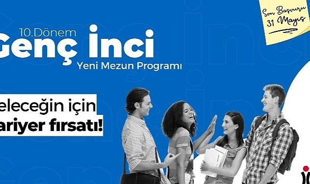 Geleceğinize ″Genç İnci″ programıyla yön verin!