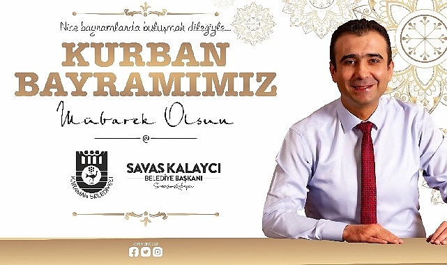 Karaman Belediye Başkanı Savaş Kalaycı'nın Kurban Bayramı Mesajı