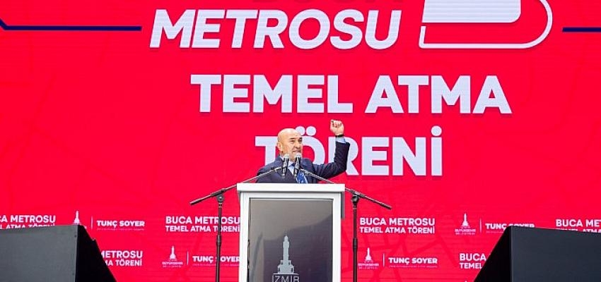 Başkan Soyer: Hedefe kilitlendik, o metro Buca