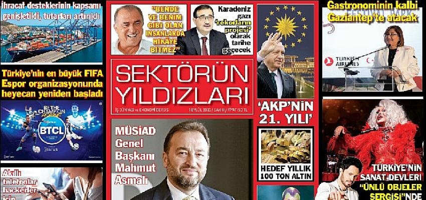 İş dünyasının merakla beklediği “Sektörün Yıldızları” Dergisi’nin Eylül sayısı yayınlandı