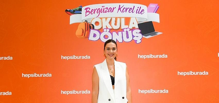 Bergüzar Korel’den “Okula Dönüş” daveti…