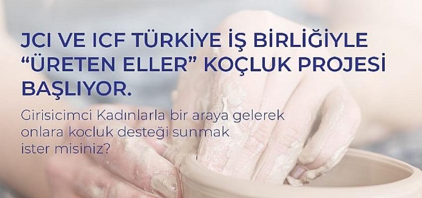 ICF Türkiye’den yeni bir Girişimci Kadınlar sosyal sorumluluk projesi:  Üreten Eller