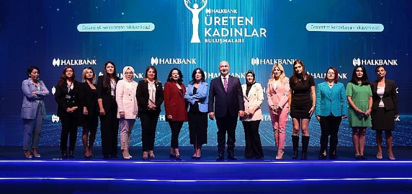 Halkbank’tan Kadın Girişimci Destek Paketi ile 136 bin kadın girişimciye 16,3 milyar TL destek