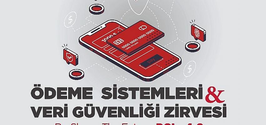 Ödeme Sistemleri ve Veri Güvenliği Zirvesi’nin Beşincisi 28 Eylül’de Gerçekleşiyor