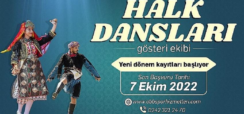 Antalya Büyükşehir Halk Dansları Gösteri Ekibi için yeni dönem başvuruları başladı