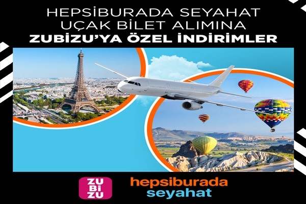 ZUBİZU’nun fırsatlar dünyasına Hepsiburada Seyahat de katıldı