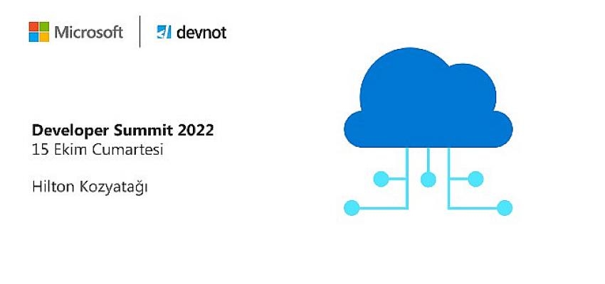 Developer Summit 2022, 500’ü aşkın yazılım geliştiriciyi aynı platformda buluşturdu