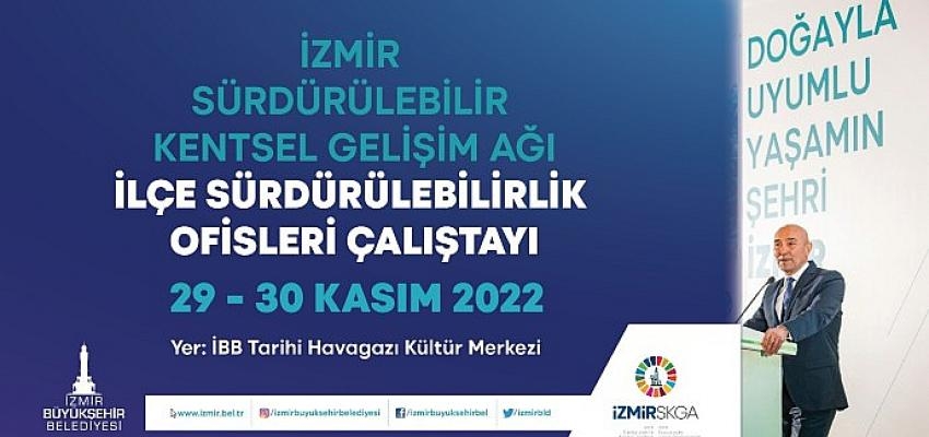 Sürdürülebilirlik çalıştayı başlıyor