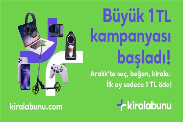 Kiralabunu.com 1 TL kampanyasıyla teknolojiyi herkese ulaşabilir hale getiriyor