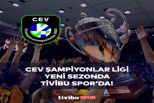 Voleybol Şampiyonlar Ligi Tivibu’da