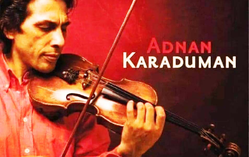 Ünlü Keman Virtüözü Adnan Karaduman 57 Yaşında Hayata Gözlerini Yumdu