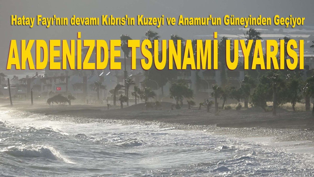 Boğaziçi Üniversitesi Kandilli Rasathanesi Akdeniz İçin Tsunami Uyarısı Yaptı