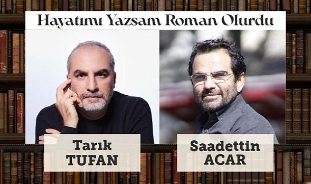 Saadettin Acar ve Tarık Tufan okurlarıyla buluşacak