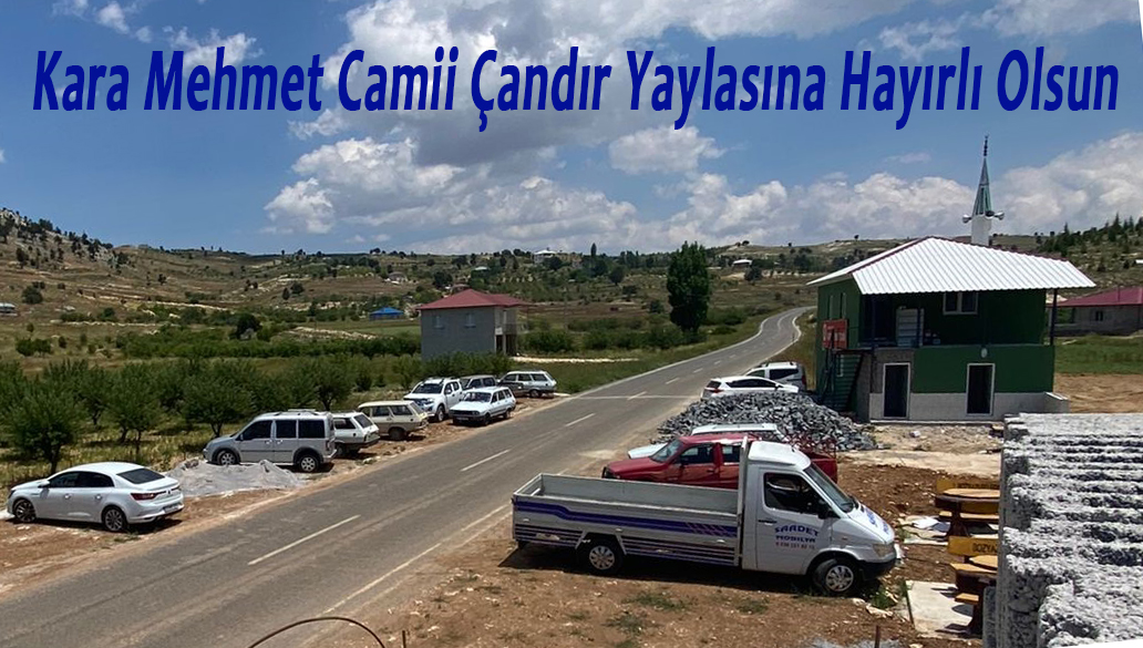 Kara Mehmet Cami Çandır Yaylasında İbadete açıldı